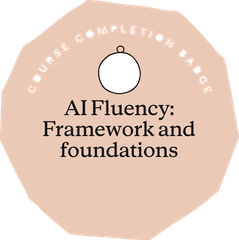 AI Fluency: Framework and Foundations badge